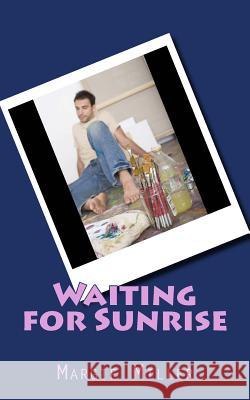 Waiting for Sunrise Margie Miller 9781495992964 Createspace - książka