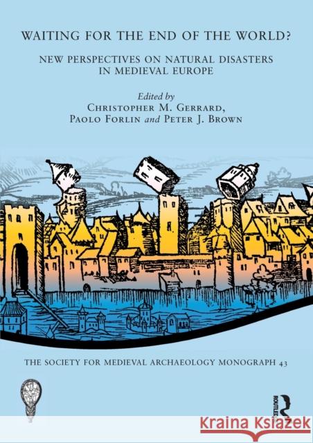 Waiting for the End of the World?: New Perspectives on Natural Disasters in Medieval Europe  9780367509484 Routledge - książka