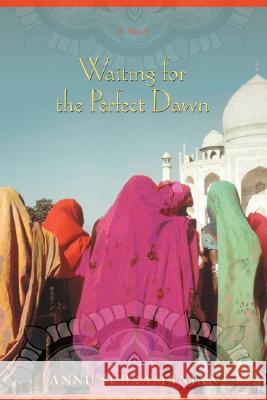 Waiting for the Perfect Dawn Annu Subramanian 9780595681419 iUniverse - książka