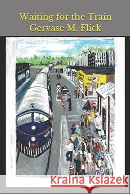 Waiting for the Train Jd Gervase Mead Flic 9781673298475 Independently Published - książka