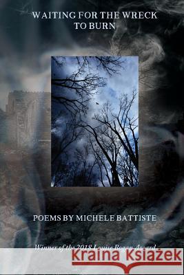 Waiting for the Wreck to Burn Michele Battiste 9781949487015 Trio House Press - książka