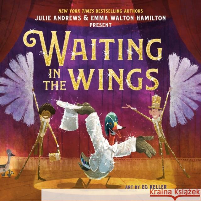 Waiting in the Wings Julie Andrews Emma Walton Hamilton Eg Keller 9780316283083 Little, Brown Books for Young Readers - książka