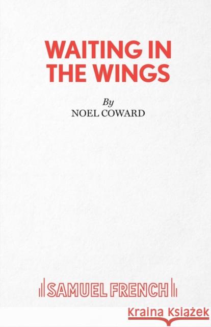 Waiting in the Wings Noel Coward 9780573014703  - książka