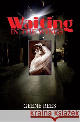 Waiting in the Wings Geene Rees 9780997670219 Regina Rees - książka