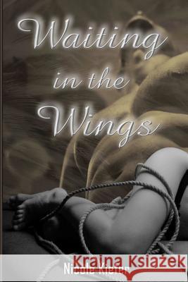 Waiting in the Wings Nicole Kiefer 9781508957874 Createspace - książka