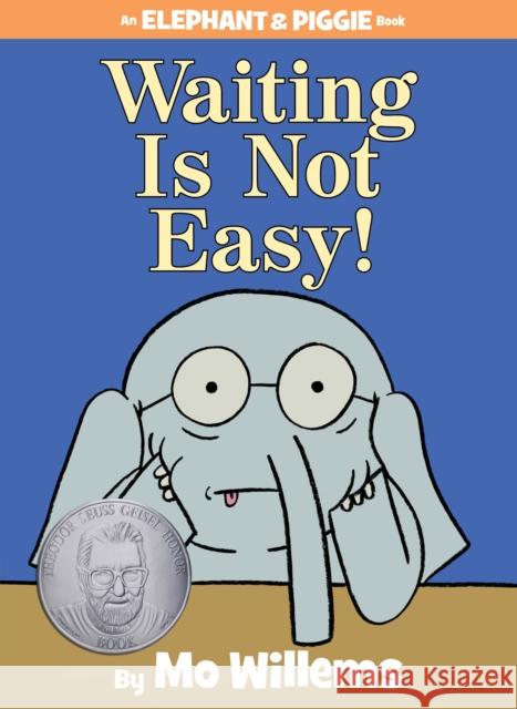 Waiting Is Not Easy! Willems, Mo 9781423199571 Disney Press - książka