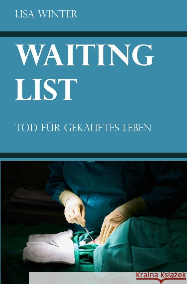 WAITING LIST : Tod für gekauftes Leben Winter, Lisa 9783750296695 epubli - książka