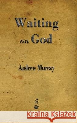 Waiting on God Andrew Murray 9781603868877 Merchant Books - książka