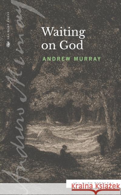 Waiting on God (Sea Harp Timeless series) Andrew Murray   9780768464481 Sea Harp Press - książka