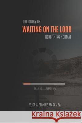 Waiting On the Lord Vuka Masamba Perkins Masamba 9781540357021 Createspace Independent Publishing Platform - książka