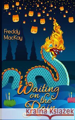 Waiting on the Rain Catherine Dair Sandra C. Stixrude Freddy MacKay 9781795271257 Independently Published - książka