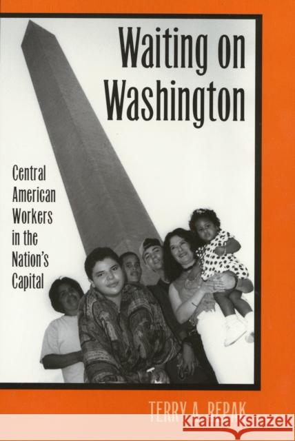 Waiting on Washington: Central American Workers in the Nation's Capital Repak, Terry 9781566393027 Temple University Press - książka
