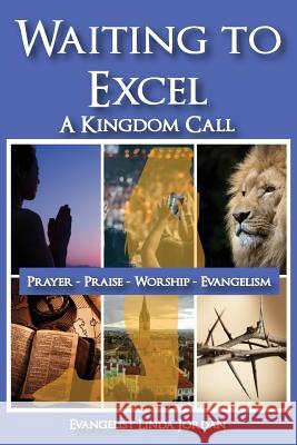 Waiting to Excel: A Kingdom Call Linda Jordan 9781073681556 Independently Published - książka