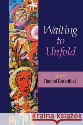 Waiting to Unfold Rachel Barenblat 9781927496022 Phoenicia Publishing - książka