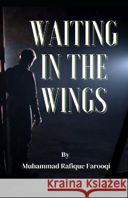 Waitingin the Wings Muhammad Rafique Farooqi 9786214702534 Poetry Planet Book Publishing House - książka