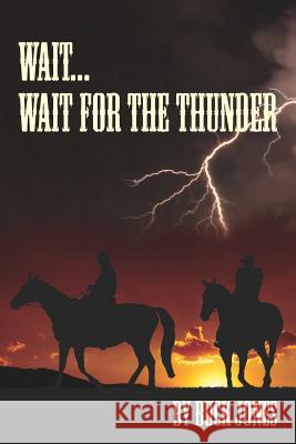 Wait...Wait For The Thunder Jones, Buck 9781469986739 Createspace - książka