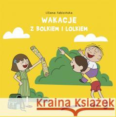 Wakacje z Bolkiem i Lolkiem Liliana Fabisińska 9788324098682 Emotikon - książka