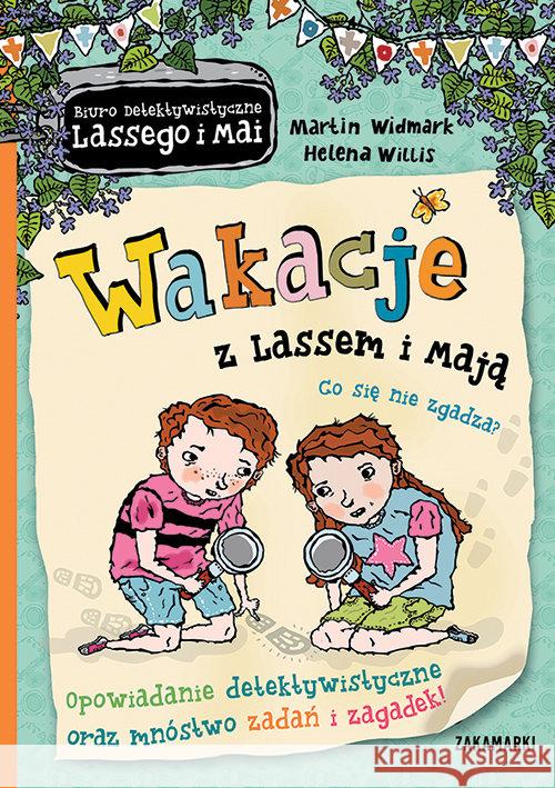 Wakacje z Lassem i Mają. Co się nie zgadza? Widmark Martin 9788377761373 Zakamarki - książka