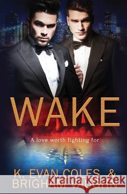 Wake K Evan Coles, Brigham Vaughn 9781786861610 Pride & Company - książka
