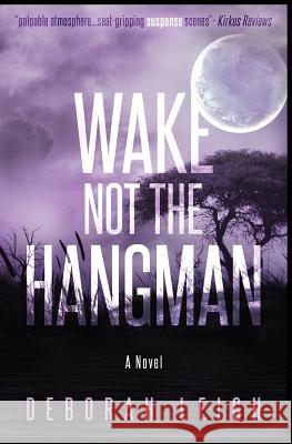 Wake Not the Hangman Deborah Leigh 9780692447680 Darrow Publishing - książka