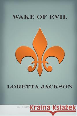 Wake of Evil Loretta Jackson 9781897480090 Golden Meteorite Press - książka