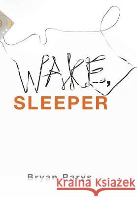 Wake, Sleeper Bryan Parys 9781498207881 Cascade Books - książka