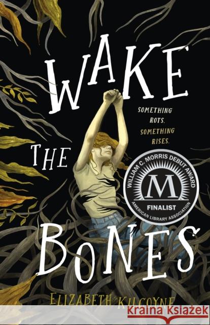 Wake the Bones: A Novel Elizabeth Kilcoyne 9781250790828 Wednesday Books - książka