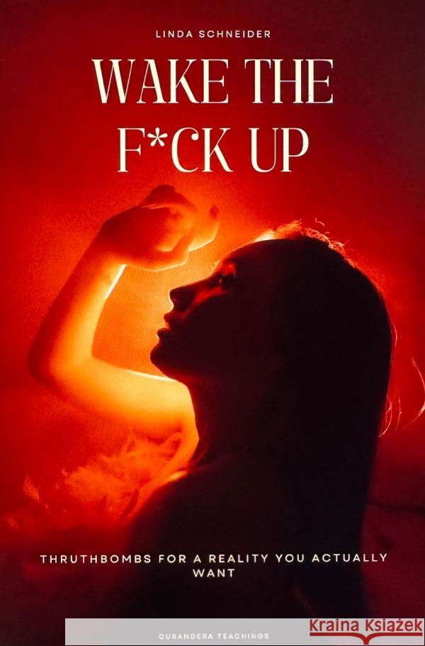 Wake The F*ck Up Schneider, Linda 9783819791369 epubli - książka