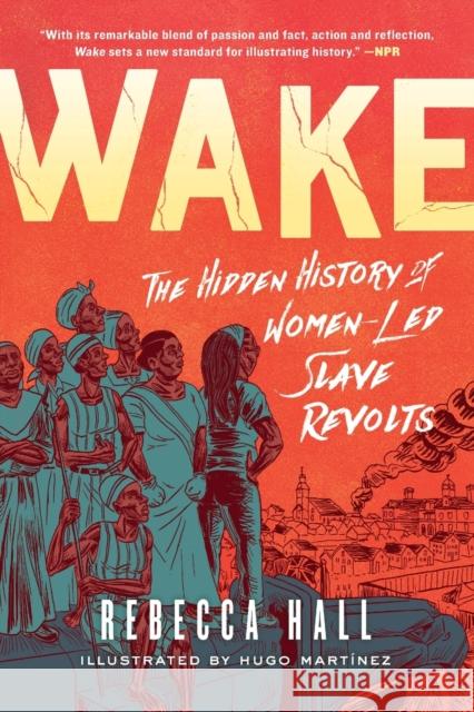 Wake: The Hidden History of Women-Led Slave Revolts Rebecca Hall Hugo Mart 9781982115197 Simon & Schuster - książka