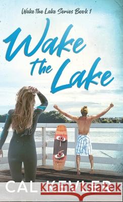 Wake the Lake Cal Kevler 9784824182081 Next Chapter - książka