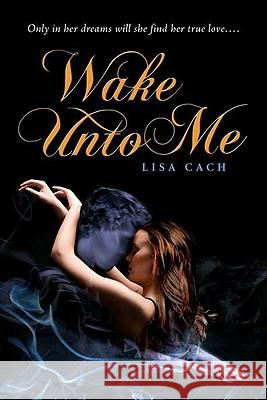 Wake Unto Me Lisa Cach 9780142414361 Speak - książka