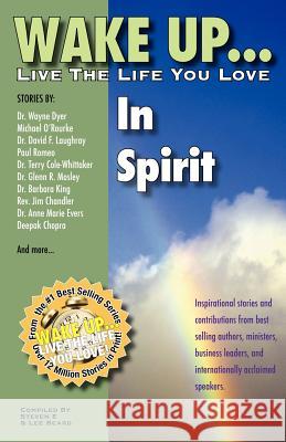 Wake Up . . . Live the Life You Love, in Spirit David Laughray E. Steve Lee Beard 9781933063027 Global Partnership, LLC - książka