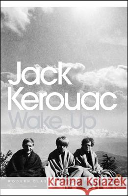 Wake Up: A Life of the Buddha Jack Kerouac 9780141189468 Penguin Books Ltd - książka