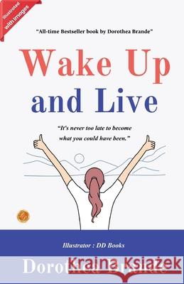 Wake Up and Live (Illustrated) Dorothea Brande 9789359574011 DD Sales and Distributors - książka