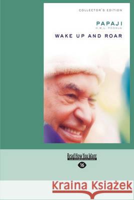 Wake Up and Roar Papaji H. W. L. Poonja 9781458770745 ReadHowYouWant - książka