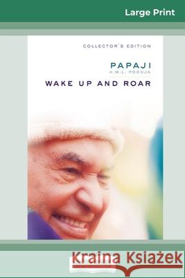 Wake Up and Roar (16pt Large Print Edition) Papaji H W L Poonja 9780369321176 ReadHowYouWant - książka