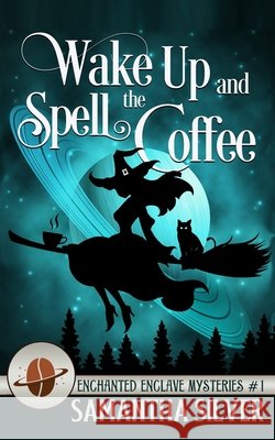 Wake Up and Spell the Coffee Silver, Samantha 9798648977693 Independently Published - książka