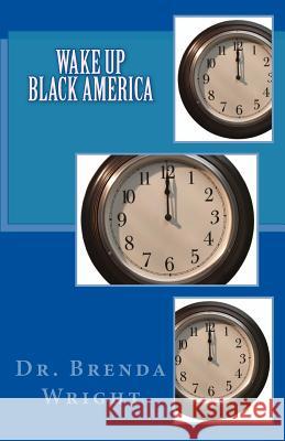 Wake Up Black America Dr Brenda Wright 9781482332520 Createspace - książka