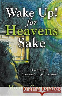 Wake Up! for Heavens Sake Montey Crummer 9781629526393 Xulon Press - książka