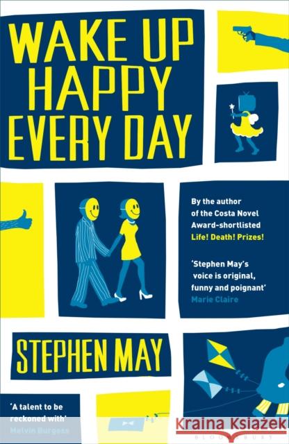 Wake Up Happy Every Day Stephen May 9781408840764 Bloomsbury Publishing - książka