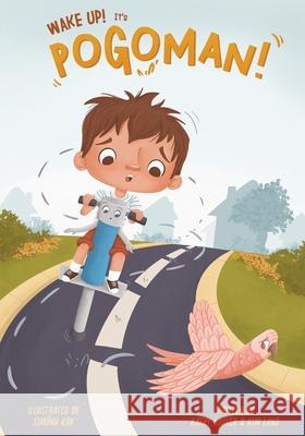 Wake Up! It's Pogoman! Kim Land 9798772644614 Independently Published - książka