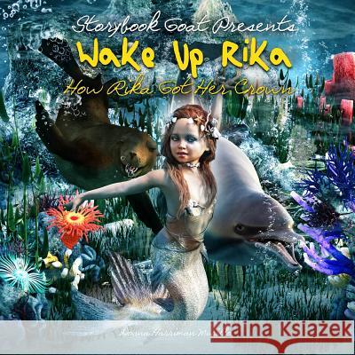 Wake Up Rika: How Rika Got Her Crown Donna Harriman Murillo 9780998125527 Donna Harriman - książka