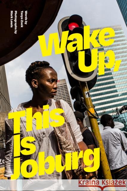 Wake Up, This Is Joburg Mark Lewis Tanya Zack 9781478016069 Duke University Press - książka