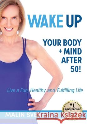 WAKE UP Your Body + Mind After 50! Malin Svensson 9781513666266 Movement Publishing - książka