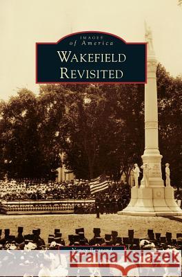 Wakefield Revisited Nancy Bertrand 9781531648510 Arcadia Publishing Library Editions - książka
