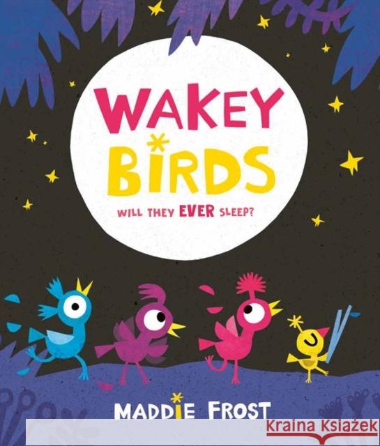 Wakey Birds Maddie Frost Maddie Frost  9781787413665 Templar Publishing - książka