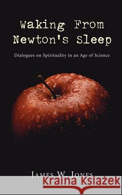 Waking from Newton's Sleep James W Jones 9781498248433 Wipf & Stock Publishers - książka