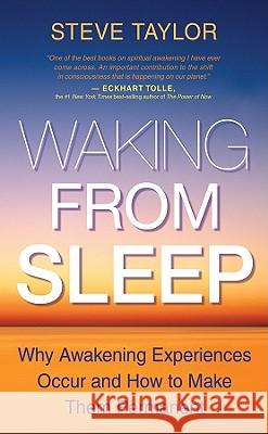 Waking from Sleep: Why Awakening Experiences Occur and How to Make Them Permanent Steve Taylor 9781401928704 Hay House - książka