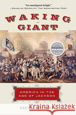 Waking Giant: America in the Age of Jackson David S. Reynolds 9780060826574 Harper Perennial - książka