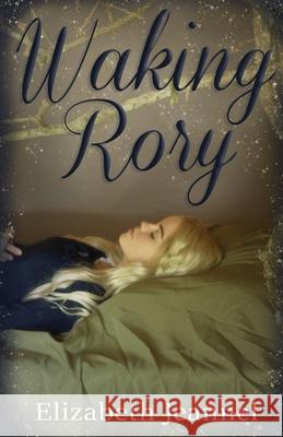 Waking Rory Elizabeth Jeannel 9781735323916 Hansen House, LLC - książka